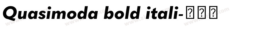 Quasimoda bold itali字体转换 Quasimoda bold itali字体转换